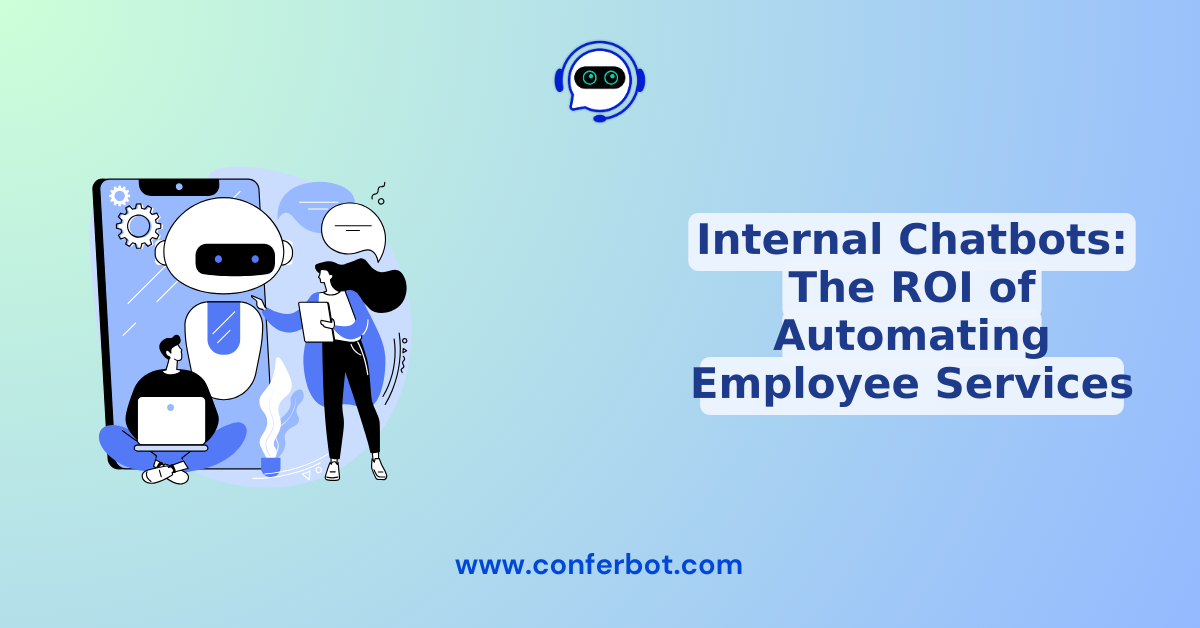 Internal Chatbots: The ROI of Automating Employee Services